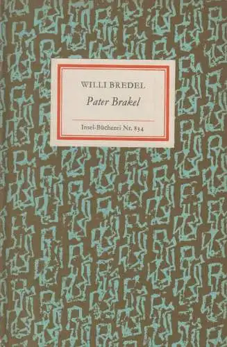 Insel-Bücherei 834, Pater Brakel, Bredel, Willi. 1964, Insel-Verlag, Erzählung