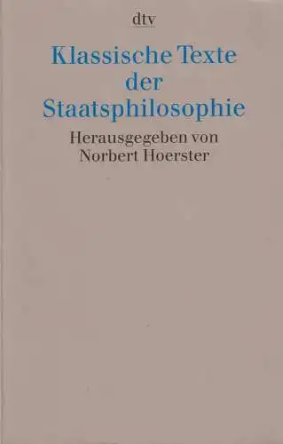 Buch: Klassische Texte der Staatsphilosophie. Hoerster, Norbert, 2001, dtv