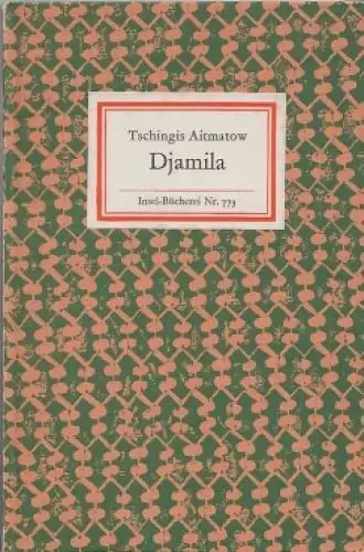 Insel-Bücherei 773, Djamila, Aitmatow, Tschingis. 1981, Insel Verlag