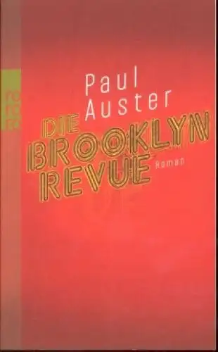 Buch: Die Brooklyn Revue, Auster, Paul. Rororo, 2007, Rowohlt Taschenbuch Verlag