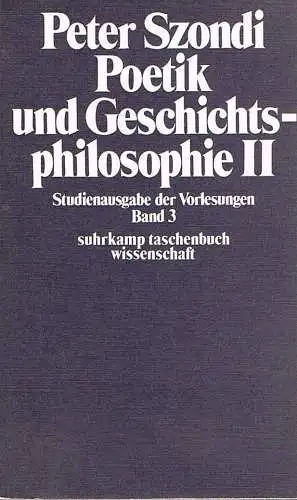 Buch: Poetik und Geschichtsphilosophie II, Szondi, Peter. 1974, Suhrkamp Verlag