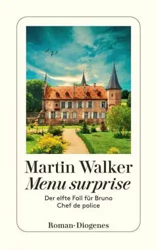 Buch: Menu surprise, Der elfte Fall für Bruno. Martin Walker, 2020, Diogenes