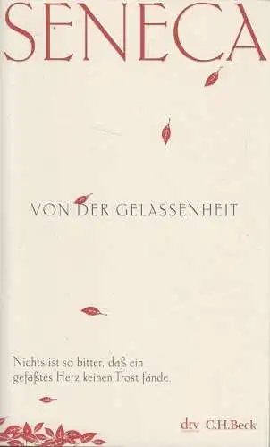 Buch: Von der Gelassenheit, Seneca, 2019, dtv / Beck, gebraucht, sehr gut