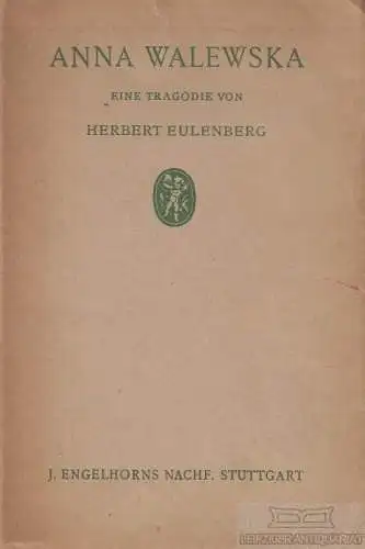 Buch: Anna Walewska, Eulenberg, Herbert, J. Engelhorn´s Nachf, gebraucht, gut