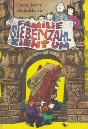 Buch: Familie Siebenzahl zieht um, Hüttner, Hannes. 1977, Der Kinderbuchverlag