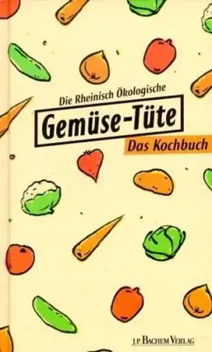 Buch: Die Rheinisch Ökologische Gemüse-Tüte, Christoph Dornbusch, 2002, Bachem