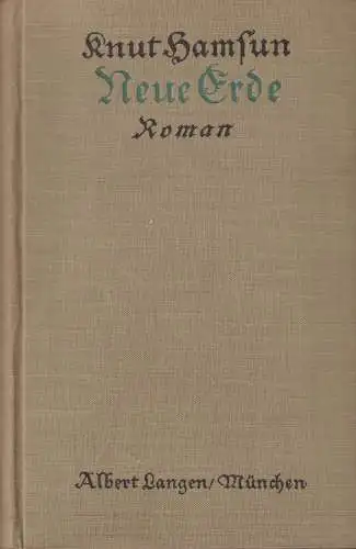 Buch: Neue Erde, Hamsun, Knut. 1929, Verlag Albert Langen, gebraucht, gut