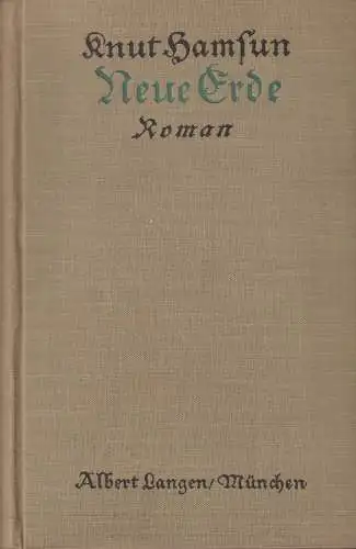 Buch: Neue Erde, Hamsun, Knut. 1929, Verlag Albert Langen, gebraucht, gut