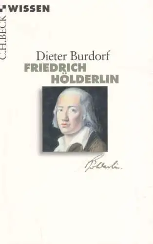 Buch: Friedrich Hölderlin, Burdorf, Dieter, 2011, Verlag C.H. Beck