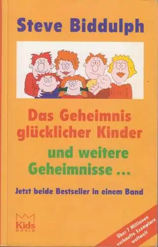 Buch: Das Geheimnis glücklicher Kinder. Weitere Geheimnisse... Biddulph, Steve