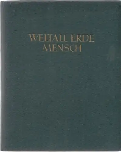 Buch: Weltall Erde Mensch, Buschendorf, Gisela, H.Wolfgramm u. I.Radandt. 1955