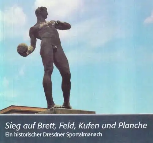 Buch: Sieg auf Brett, Feld, Kufen und Planche, Wilk, Klaus u. a., 2012, Freund