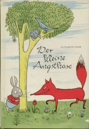 Buch: Der kleine Angsthase, Shaw, Elizabeth. 1975, Der Kinderbuchverlag