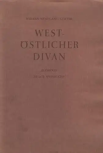 Buch: West-östlicher Divan, Goethe, Johann Wolfgang, Faksimile, gebraucht, gut