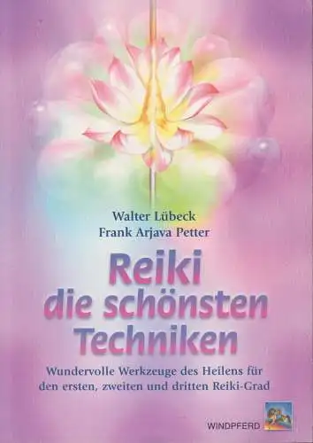 Buch: Reiki - Die schönsten Techniken, W. Lübeck & F.A. Petter, 2002, Windpferd