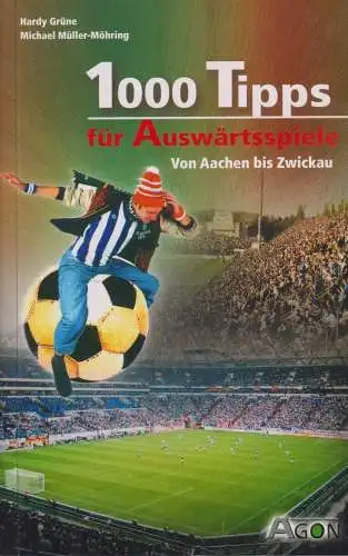 Buch: 1000 Tipps für Auswärtsspiele, Grüne, Hardy, 2002, AGON Sportverlag