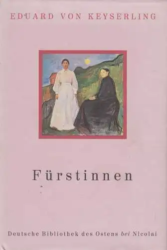 Buch: Fürstinnen, Eduard von Keyserling, 1989, Nicolai, Bibliothek des Ostens