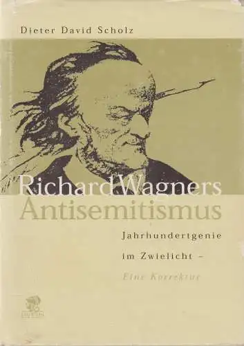 Buch: Richard Wagners Antisemitismus, Scholz, Dieter David, 2000, Parthas