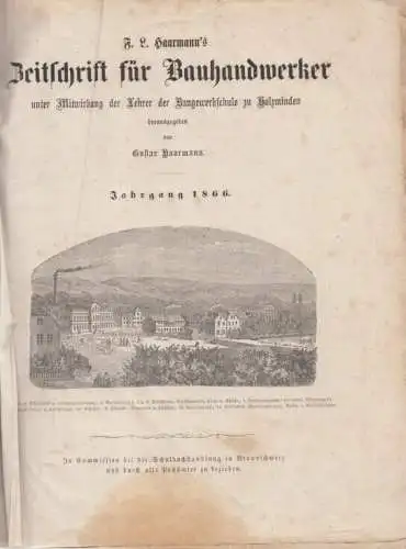 F. L. Haarmann's Zeitschrift für Bauhandwerker - Jahrgang 1866 und 1867