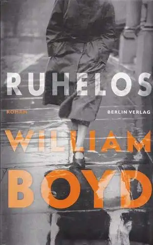 Buch: Ruhelos, Boyd, William. 2007, Berlin Verlag, Roman, gebraucht, sehr gut