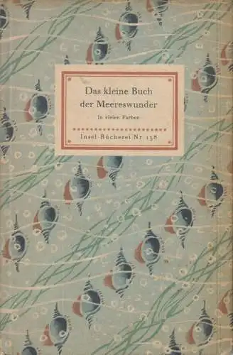 Insel-Bücherei 158, Das kleine Buch der Meereswunder. Schnack, Friedrich