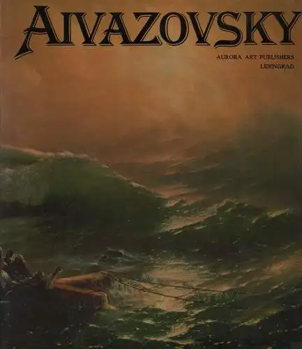 Buch: Aivazovsky, Bolshakov, Yevgeny u.a., 1983, Aurora Art, gebraucht, gut