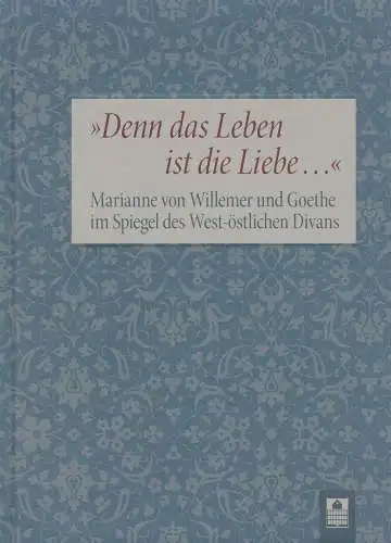 Buch: Denn das Leben ist die Liebe..., Birus, Hendrik, 2014, gebraucht, sehr gut