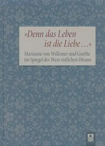 Buch: Denn das Leben ist die Liebe..., Birus, Hendrik, 2014, gebraucht, sehr gut