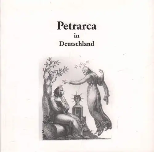 Ausstellungskatalog: Petrarca in Deutschland, Aurnhammer, Achim, 2004, Manutius