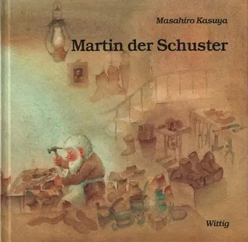 Buch: Martin, der Schuster, Kasuya, Masahiro, 1984, Wittig, nach Leo Tolstoi