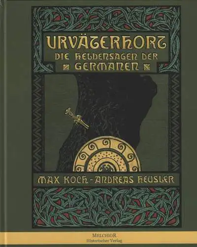 Buch: Urväterhort, Koch, Max u.a., 2016, Melchior Verlag, Reprint von 1904