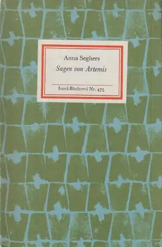 Insel-Bücherei 475, Sagen von Artemis, Seghers, Anna. 1978, Insel-Verlag