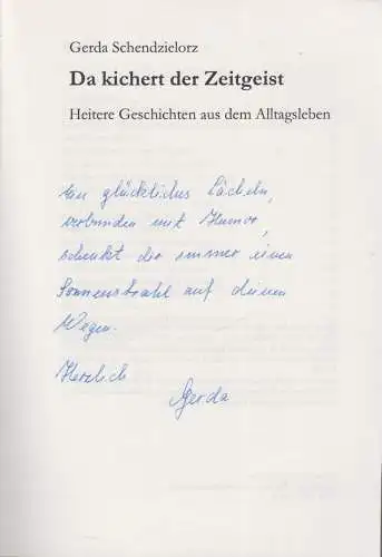 Buch: Da kichert der Zeitgeist, Gerda Schendzielorz, 2002, signiert, BoD