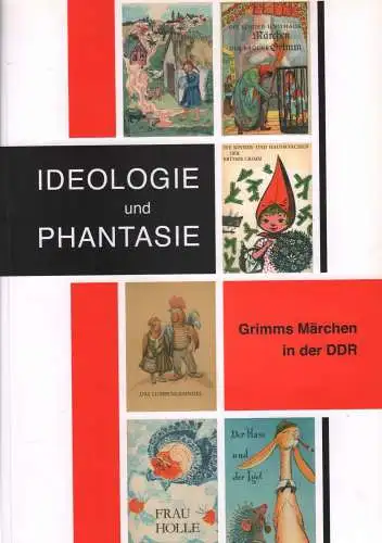 Ausstellungskatalog: Ideologie und Phantasie, Fasold,   Regina (Hrsg.), 2012