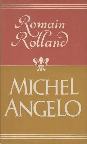 Buch: Das Leben Michelangelos, Rolland, Romain. Rütten & Loening, 1950