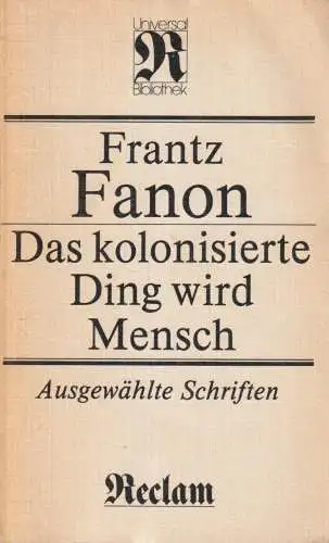 Buch: Das kolonisierte Ding wird Mensch. Fanon, Frantz, RUB, 1986, Reclam