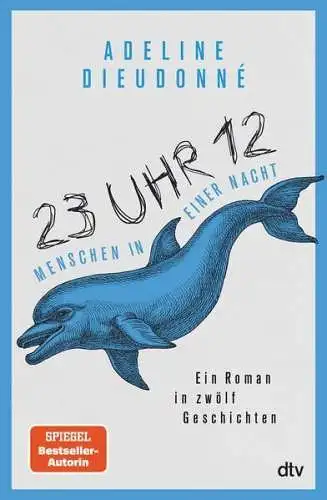 Buch: 23 Uhr 12, Menschen in einer Nacht, Dieudonne, Adeline, 2022, dtv