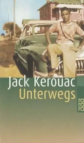 Buch: Unterwegs. Kerouac, Jack, rororo, 2009, Rowohlt Taschenbuch Verlag