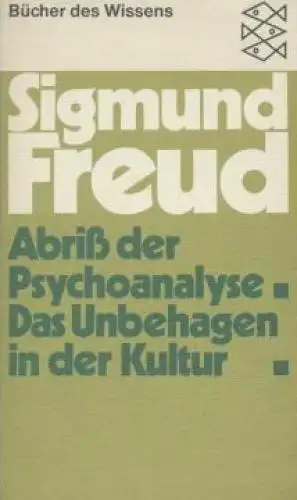 Buch: Abriß der Psychoanalyse. Das Unbehagen in der Kultur, Freud, Sigmund. 1980