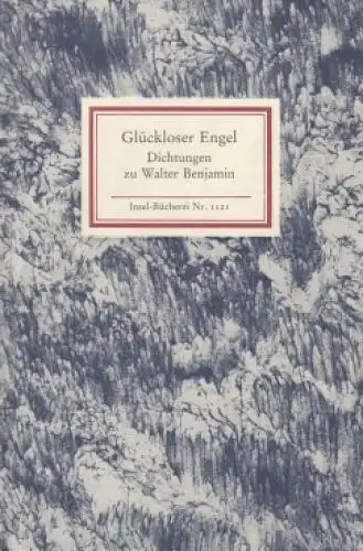 Insel-Bücherei 1121, Glückloser Engel, Benjamin, Walter. 1992, Insel Verlag