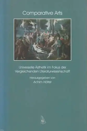 Buch: Comparative Arts - Universelle Ästhetik ..., Achim Hölter, 2011, Synchron