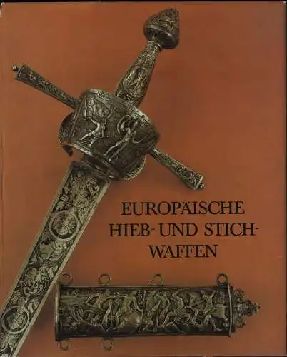 Buch: Europäische Hieb- und Stichwaffen, Müller, Heinrich / Kölling, H. 1982