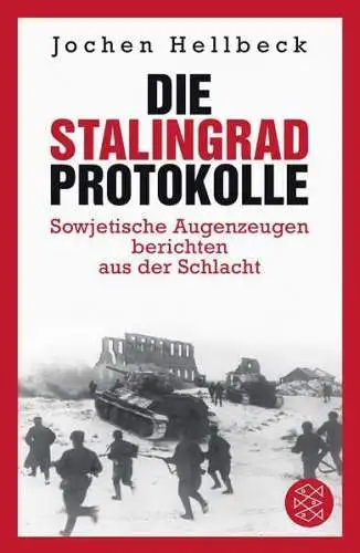 Buch: Die Stalingrad-Protokolle, Jochen Hellbeck, 2014, FISCHER Taschenbuch