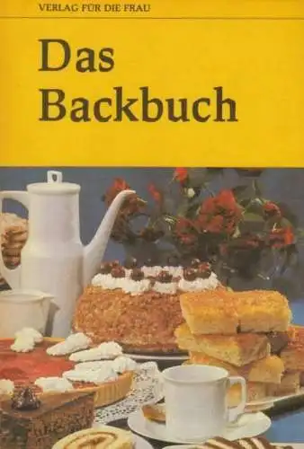 Buch: Das Backbuch. 1980, Verlag für die Frau, gebraucht, gut