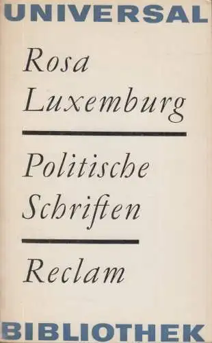 Buch: Politische Schriften, Luxemburg, Rosa. Reclams's UB, 1969, gebraucht, gut