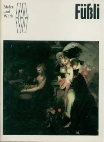 Buch: Johann Heinrich Füßli, Hannig, Peter. Maler und Werk, 1986, gebraucht, gut