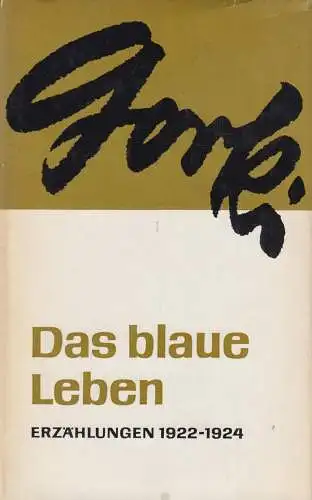 Buch: Das blaue Leben, Erzählungen 1922-1924. Gorki, Maxim, 1974, Aufbau Verlag