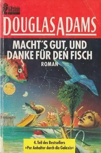 Buch: Macht's gut, und danke für den Fisch, Adams, Douglas, 1992, Ullstein