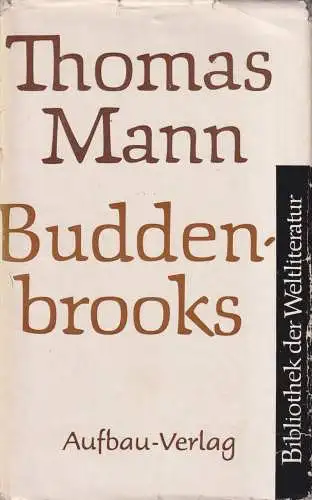 Buch: Buddenbrooks, Mann, Thomas, BDW, 1963, Aufbau Verlag, gebraucht, gut