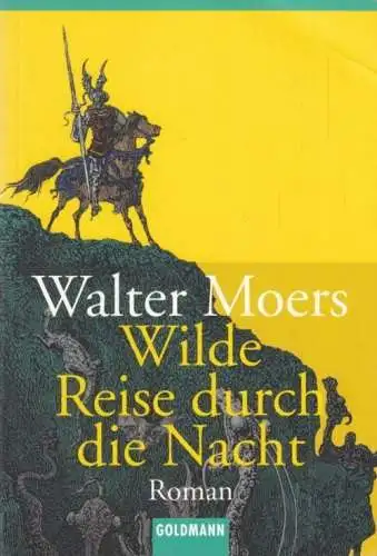 Buch: Wilde Reise durch die Nacht, Moers, Walter. Goldmann, 2003, Roman